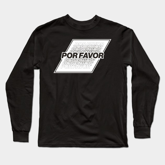 Por Favor - BLACK Long Sleeve T-Shirt by Michael Tutko